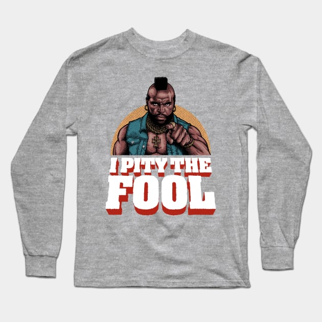 Mr T, Clubber Lang, B.A. Baracus Long Sleeve T-Shirt by PeligroGraphics